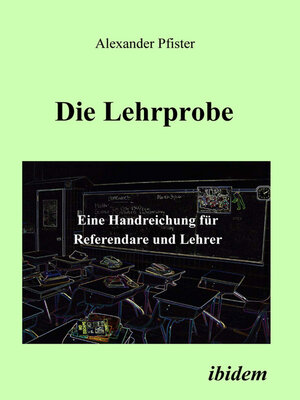cover image of Die Lehrprobe – Eine Handreichung für Referendare und Lehrer